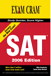 New SAT Exam Cram 2006 Edition, The