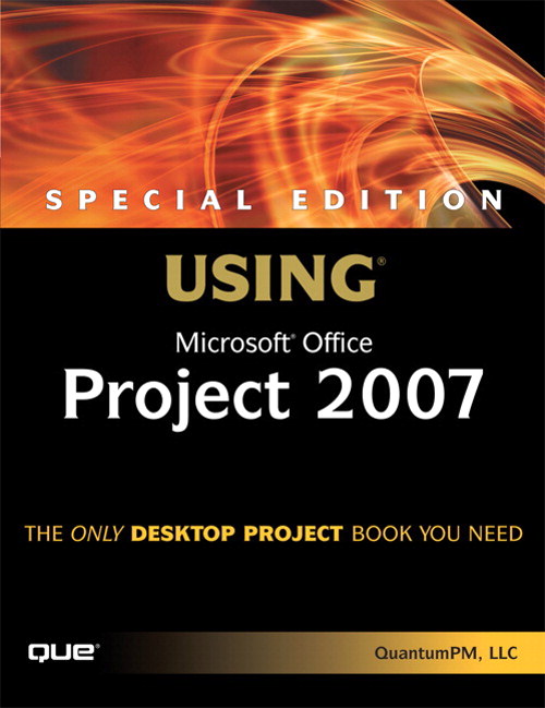 Special Edition Using Microsoft Office Project 2007