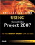 Special Edition Using Microsoft Office Project 2007
