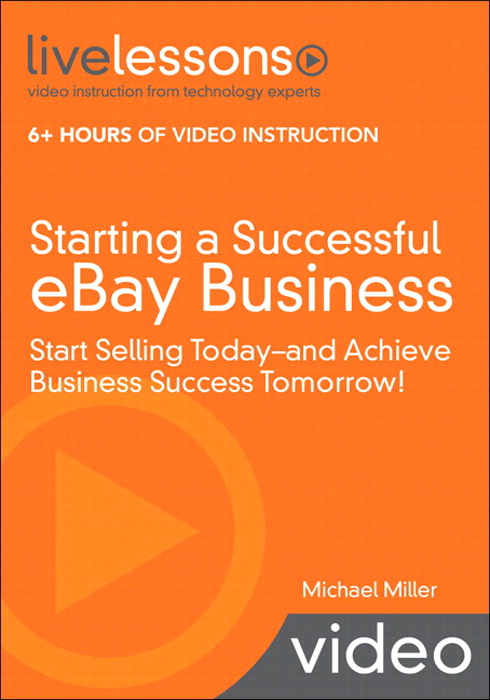 Starting a Successful eBay Business (Video Training): Start Selling Today - and Achieve Business Success Tomorrow!