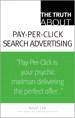 The Truth About Pay-Per-Click Search Advertising