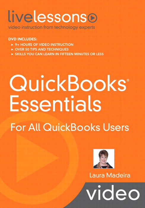 QuickBooks Essentials LiveLessons (Video Training): For All QuickBooks Users