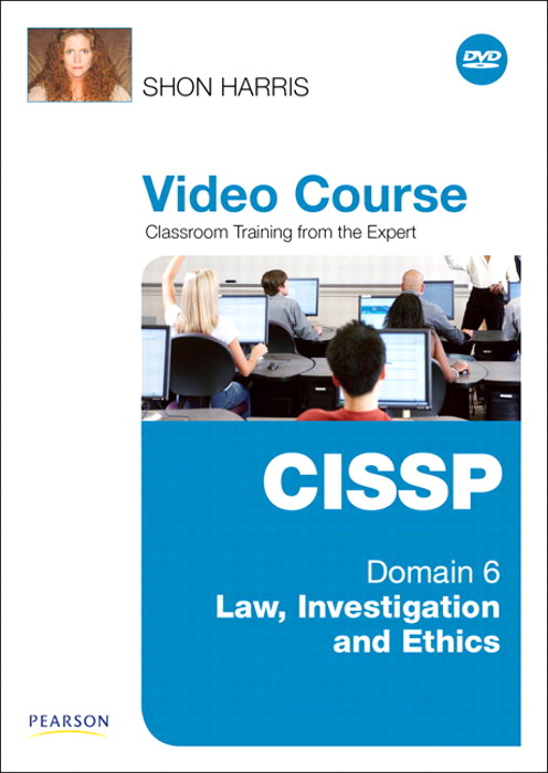 CISSP Video Course Domain 6 - Law, Investigation and Ethics, Downloadable Version
