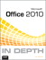 Microsoft Office 2010 In Depth