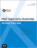 Pivot Table Data Crunching: Microsoft Excel 2010, Rough Cuts
