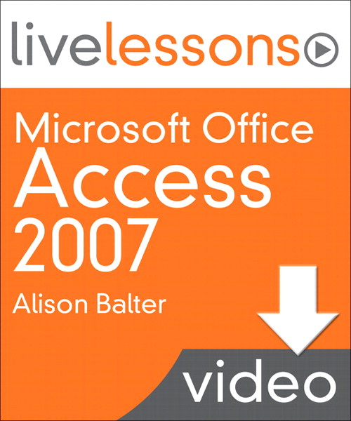 Microsoft Office Access 2007 LiveLessons (Video Training), (Downloadable Video)