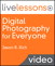 Digital Photography for Everyone LiveLessons