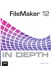 FileMaker 12 In Depth