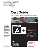 CompTIA A+ 220-801 and 220-802 Authorized Cert Guide, Deluxe Edition, 3rd Edition