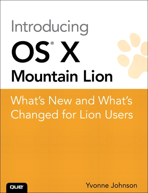 Introducing OS X Mountain Lion: What's New and What's Changed for Lion Users