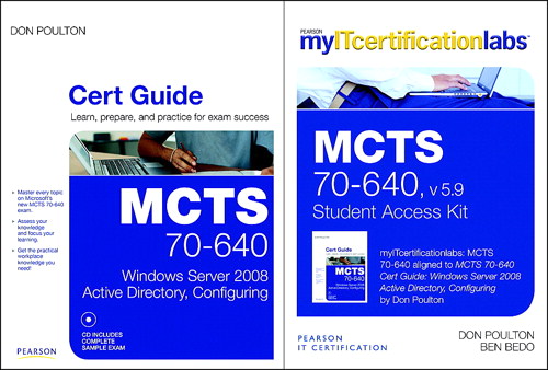 MCTS 70-640 Cert Guide: Windows Server 2008 Active Directory, Configuring with MyITCertificationlab Bundle v5.9