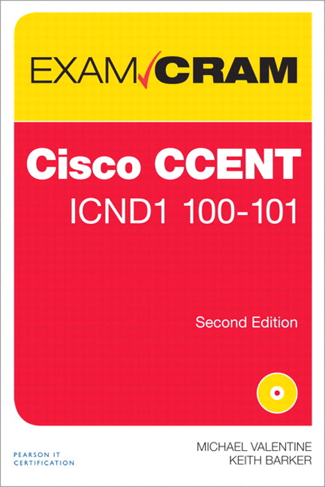 CCENT ICND1 100-101 Exam Cram, 2nd Edition