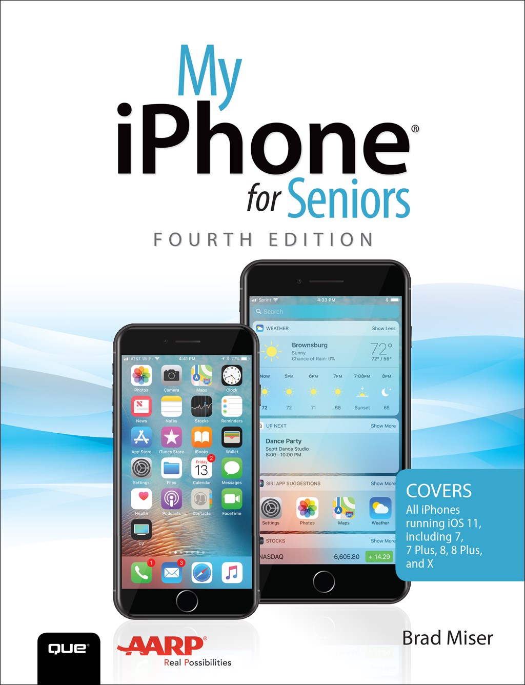My iPhone for Seniors: Covers all iPhones running iOS 11, 4th Edition
