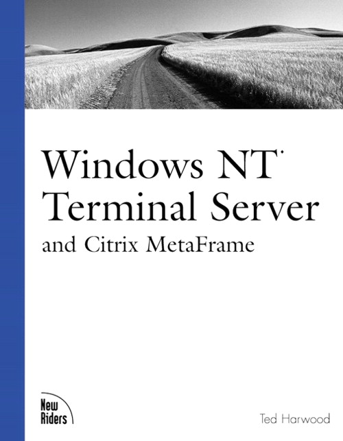 Windows NT Terminal Server and Citrix MetaFrame