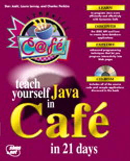 Teach Yourself Java in Cafe in 21 Days