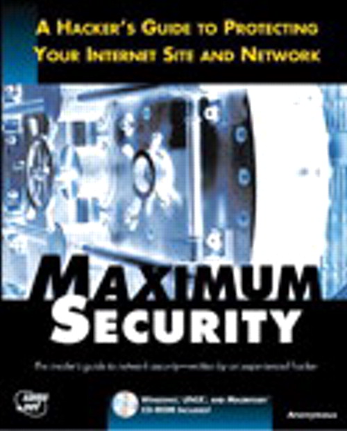 Maximum Internet Security: A Hackers Guide