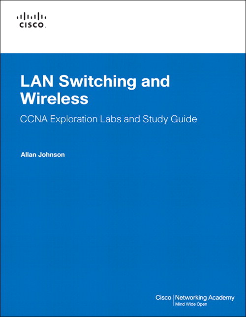 LAN Switching and Wireless, CCNA Exploration Labs and Study Guide