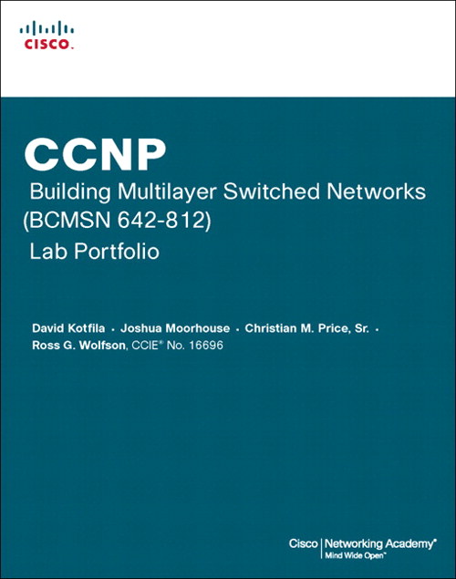 CCNP Building Multilayer Switched Networks (BCMSN 642-812) Lab Portfolio (Cisco Networking Academy)