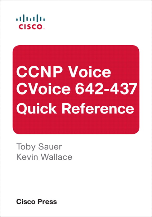 CCNP Voice CVoice 642-437 Quick Reference, 3rd Edition