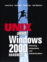 UNIX and Windows 2000 Handbook, The: Planning, Integration and Administration