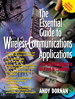 Essential Guide to Wireless Communications Applications, The: From Cellular Systems to WAP and M-Commerce