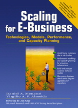 Scaling for E-Business: Technologies, Models, Performance, and Capacity Planning