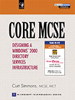 CORE MCSE: Designing a Windows 2000 Directory Services Infrastructure