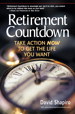 Retirement Countdown: Take Action Now to Get the Life You Want