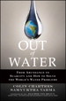 Out of Water: From Abundance to Scarcity and How to Solve the World's Water Problems