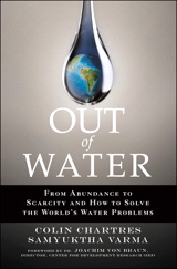 Out of Water: From Abundance to Scarcity and How to Solve the World's Water Problems