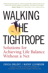 Walking the Tightrope: Solutions for Achieving Life Balance Without a Net