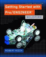 Getting Started with Pro/ENGINEER: Wildfire, 3rd Edition