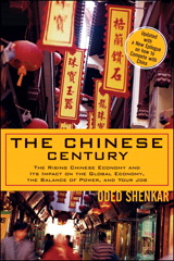 Chinese Century, The:The Rising Chinese Economy and Its Impact on the Global Economy, the Balance of Power, and Your Job