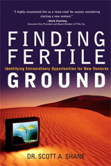Finding Fertile Ground: Identifying Extraordinary Opportunities for New Ventures