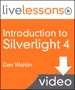 Introduction to Silverlight 4 LiveLessons (Video Training), Downloadable Video