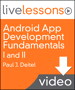  Android App Development Fundamentals I and II LiveLessons (Video Training) - Downloadable Video 