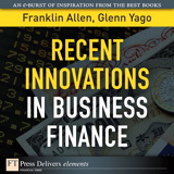 Recent Innovations in Business Finance