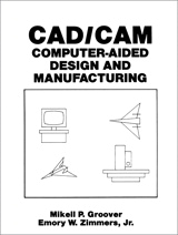 CAD/CAM: Computer-Aided Design and Manufacturing