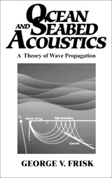 Ocean and Seabed Acoustics: A Theory of Wave Propagation