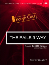 Rails 3 Way, Rough Cuts, The, 2nd Edition