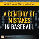 Century of Mistakes in Baseball, A