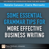 Some Essential Grammar Tips for More Effective Business Writing