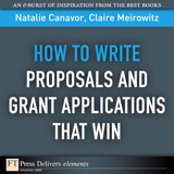 How to Write Proposals and Grant Applications That Win