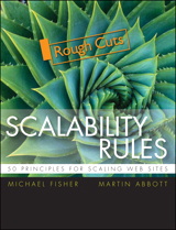 Scalability Rules: 50 Principles for Scaling Web Sites, Rough Cuts