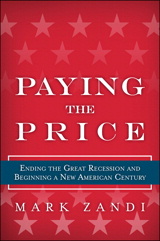 Paying the Price: Ending the Great Recession and Ensuring a New American Century