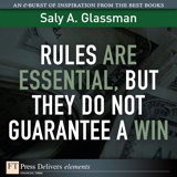 Rules Are Essential, But They Do Not Guarantee a Win