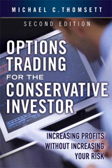 Options Trading for the Conservative Investor: Increasing Profits without Increasing Your Risk,, 2nd Edition