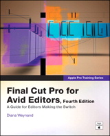 Apple Pro Training Series: Final Cut Pro for Avid Editors