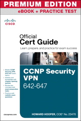 CCNP Security VPN 642-647 Official Cert Guide, Premium Edition eBook and Practice Test