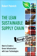 Lean Sustainable Supply Chain, The: How to Create a Green Infrastructure with Lean Technologies, Rough Cuts